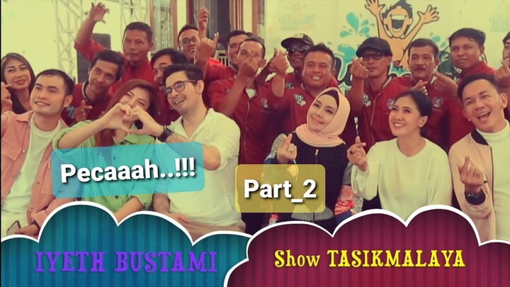 IYETH BUSTAMI Show Tasikmalaya Bareng ERIE SUZAN - BENIQNO & 2L (lanjutan)