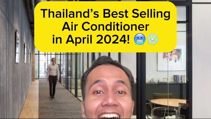 Here are the top Air Conditioner brands in Thailand for April 2024✨