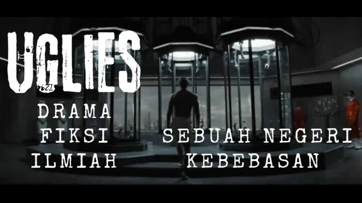 Film Uglies. Sebuah Negeri Kebebasan. Drama Fiksi Ilmiah.