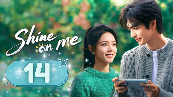 Sʜɪɴ𝔢 0ɴ M𝔢 - Eᴘɪsᴏᴅᴇ 14 [Eɴɢ Sᴜʙ]