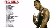 The Best Songs Of Flo-Rida Full Playlist