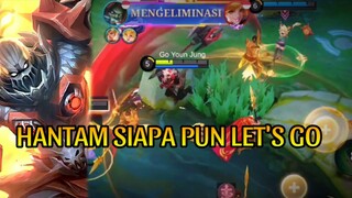HANTAM SIAPA PUN LET'S GO