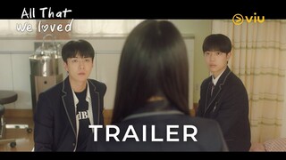 Trailer | All That We Loved | Viu