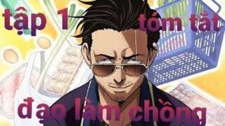 Tóm Tắt Anime Hay: Đại Ca Giang Hồ Rửa Tay Gác Kiếm...Trở Thành Ông Nội Trợ | tập 1 | review anime