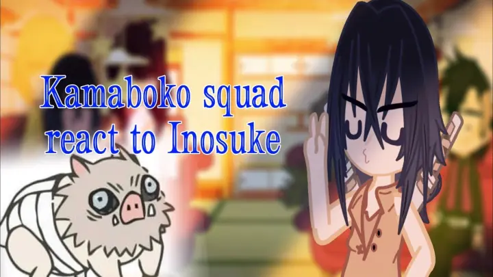 Kamaboko squad react to Inosuke // demon slayer // part 5