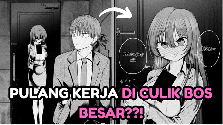 PULANG KERJA DICULIK BOS "BESAR" ?!