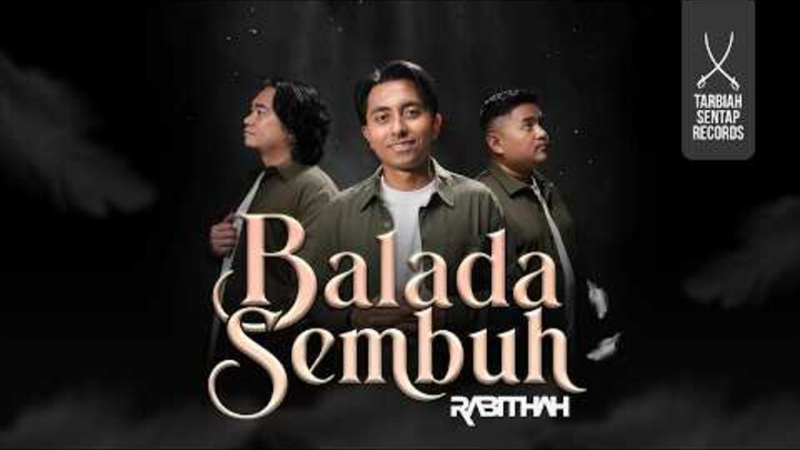 RABITHAH - BALADA SEMBUH (Official Music Video)