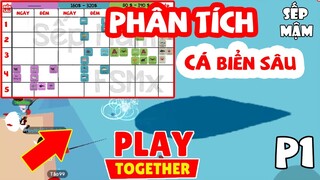 PLAY TOGETHER | BIỂN SÂU Có Những Loại Bóng Và Cá Hiếm Nào ?- #1 Phân Tích Vùng Biển | Sếp Mậm