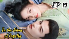 [ENG] EP 19 In the Name of loyalty
