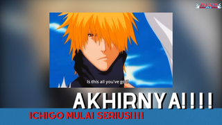 Bleach - Akhirnya Ichigo Mulai Serius!!!!