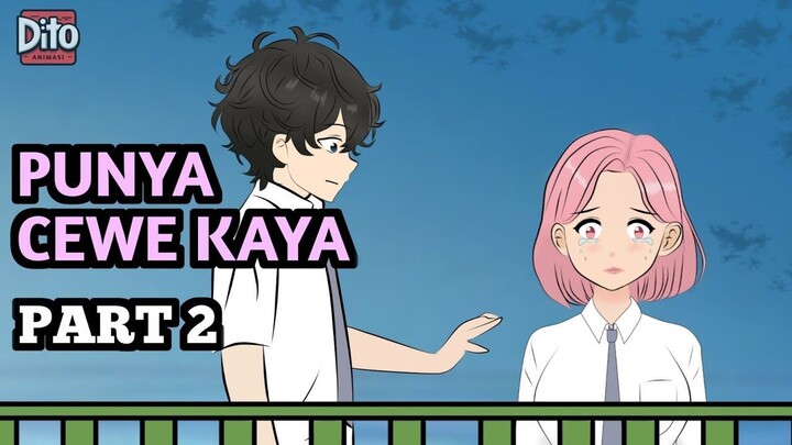 PUNYA CEWE KAYA PART 2  Animasi Sekolah