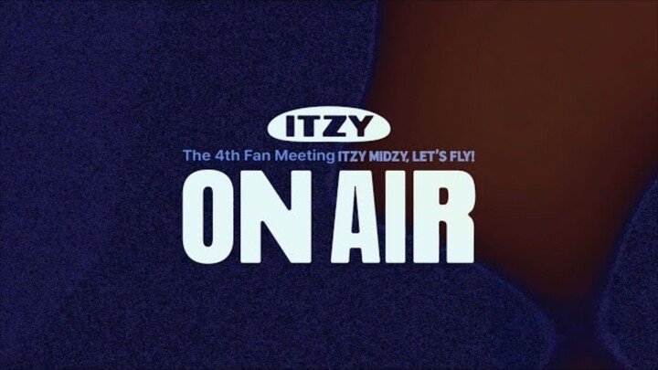 ITZY The 4th Fanmeeting ITZY MIDZY LET'S FLY! 'ON AIR' in Japan 2025