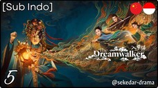 [Sub Indo] The Dreamwalker – Eps. 05 (2025)
