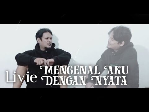 Livie - MENGENAL AKU DENGAN NYATA