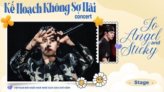 [ VIETSUB DAY 1 ] To Angel & Sticky - Concert Kế Hoạch Không Sợ Hãi