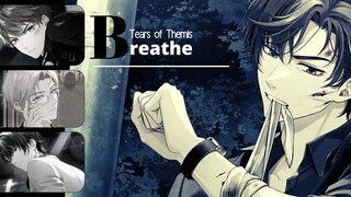 Tears of Themis AMV/GMV ♪ Breathe ♪