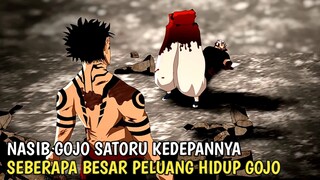 ANTARA HIDUP ATAU MATI!! Seberapa Besar Peluang Hidupnya Gojo