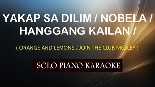 YAKAP SA DILIM / NOBELA / HANGGANG KAILAN ( ORANGE & LEMONS / JOIN D CLUB MEDLEY ) COVER_CY