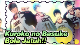 [AMV Kuroko no Basuke] Bola Jatuh!!