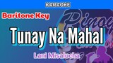 Tunay Na Mahal by Lani Misalucha (Karaoke : Baritone Key : Male Key)