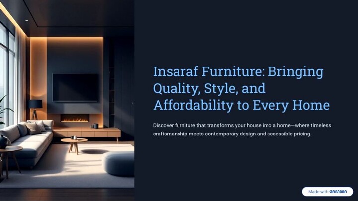 Insaraf Furniture Bringing Quality, Style, and Affordability to Every Home