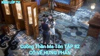 Cuồng Thần Ma Tôn TẬP 82-CÓ VẼ HƯNG PHẤN