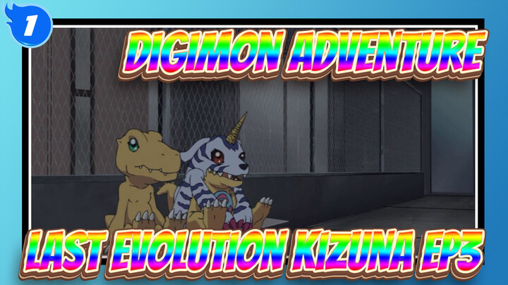 [Digimon Adventure] Last Evolution Kizuna OVA EP2:Hole in the Heart_1