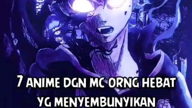 7 ANIME DENGAN MC ORANG HEBAT