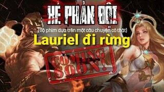 Lauriel đi rừng càn quét tất cả | liên quân mobile