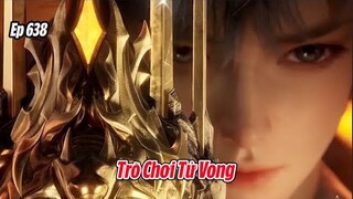 Tuyệt Thế Đường Môn Tập 638 Thuyết Minh | Đấu La Đại Lục 2 | 斗罗大陆2: 第638集 | Trò Chơi Tử Vong