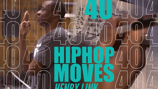 Hiphop之神Henry Link教你40种经典Hiphop动作元素