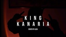 【ALDA】KING - Kanaria (Cover)