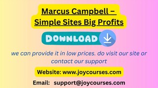 Marcus Campbell – Simple Sites Big Profits DOWNLOAD NOW