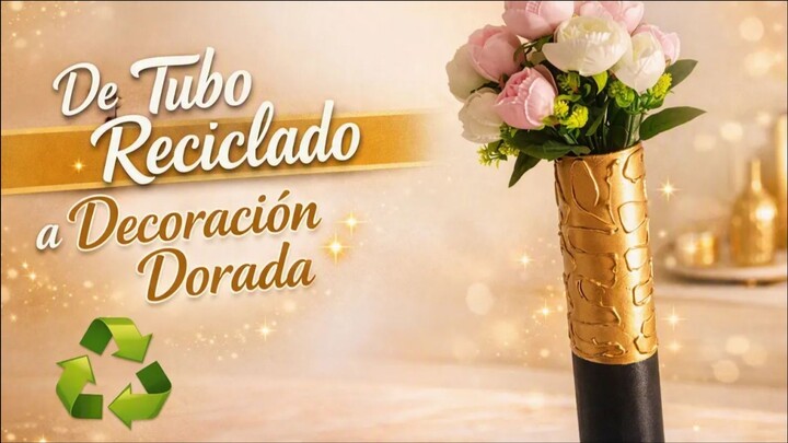 Recicla tubo de cartón y transformalo en florero