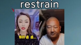 [สอบระดับสี่หก + สอบเข้าปริญญาโท] restrain: v. ยับยั้ง, ควบคุม, จำกัด 《giao不出来》