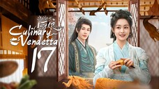 EP17/24 Culinary Vendetta - The Little Wife of the General S2 (2025)