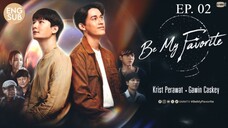 🇹🇭 Be My Favorite EP 02 | ENG SUB