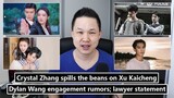 Crystal Zhang spills the beans on Xu Kaicheng/ Dylan Wang lawyer statement/ Thousand Years For You