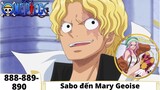 One Piece Tập 888-889-890 | Sabo đến Mary Geoise | Đảo Hải Tặc Tóm Tắt Anime