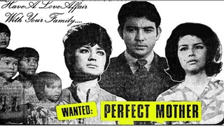 Wanted Perfect Mother 1970 (Tagalog Drama/Romance Film) Philippines
