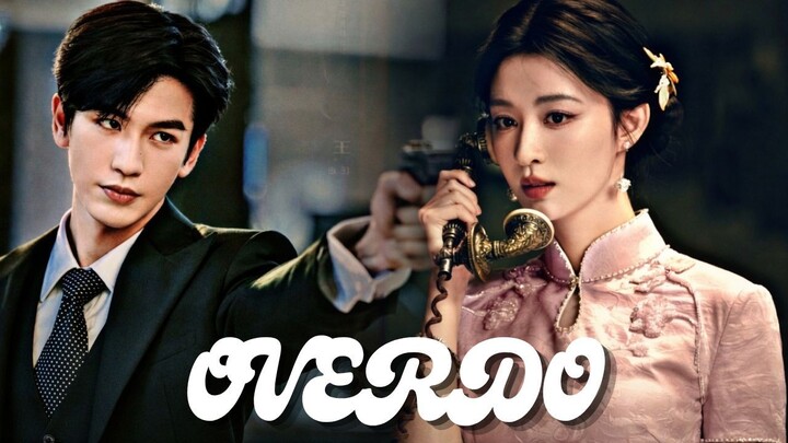Overdo Subtitle Bahasa Indonesia - Rekomendasi Drama China Terbaru