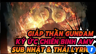 [Giáp thần Gundam: Ký ức chiến binh AMV] Lời nhạc Sub Nhật & Thái_1