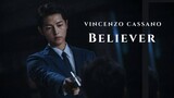 Vincenzo Cassano | Believer | Vincenzo FMV [ Read Pinned Comment ]
