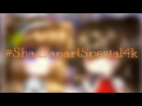 #ShadFanartSpesial4k//Speededit#3