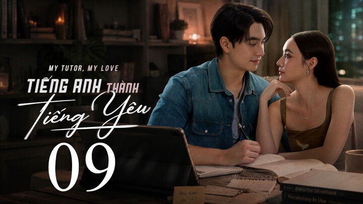 Tiếng Anh Thành Tiếng Yêu (My Tutor My Love) Thuyết Minh Full HD - Tập 9