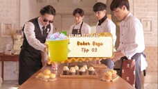 [Vietsub] Baker Boys EP.03