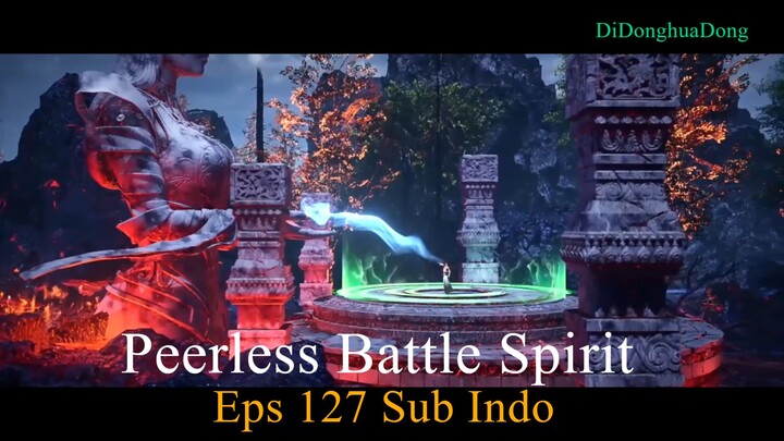 Peerless Battle Spirit Eps 127 Sub Indo