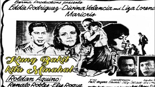 Kung Bakit Kita Minahal 1972 (Tagalog Drama Film) Philippines