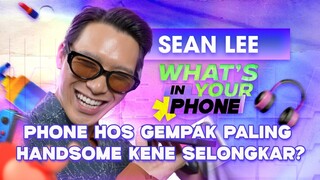 Apa Yang Sean Lee Nervous Sangat Tu? | GMW: What's In Your Phone