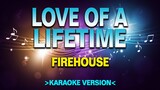 Love of a Lifetime - Firehouse [Karaoke Version]